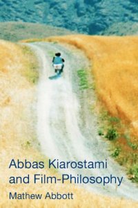 cover of the book Abbas Kiarostami and Film-Philosophy