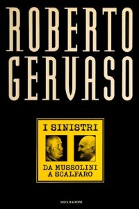 cover of the book I sinistri. Da Mussolini a Scalfaro