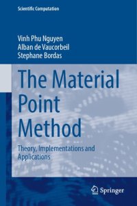 cover of the book The Material Point Method: Theory, Implementations and Applications