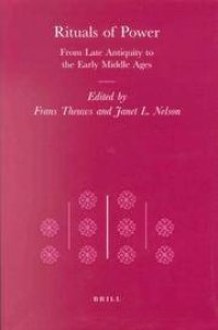 cover of the book Rituals of Power: From Late Antiquity to the Early Middle Ages