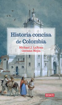 cover of the book Historia concisa de Colombia 1810-2017