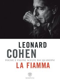 cover of the book La fiamma. Poesie e pagine scelte dai quaderni