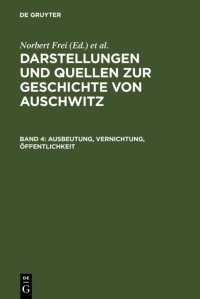 cover of the book Ausbeutung, Vernichtung, Öffentlichkeit: Neue Studien zur nationalsozialistischen Lagerpolitik