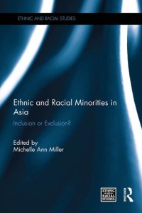 cover of the book Ethnic and Racial Minorities in Asia: Inclusion Or Exclusion?