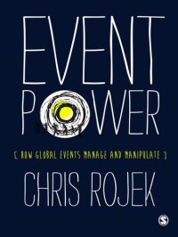 cover of the book Event Power: How Global Events Manage and Manipulate