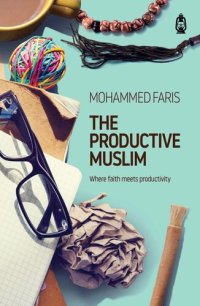 cover of the book The Productive Muslim: Where faith meets productivity