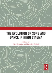 cover of the book The Evolution of Song and Dance in Hindi Cinema