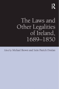 cover of the book The Laws and Other Legalities of Ireland, 1689-1850