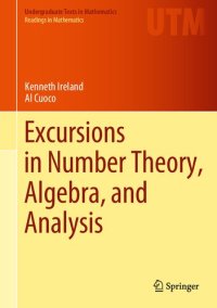 cover of the book Excursions in Number Theory, Algebra, and Analysis