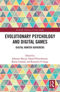 cover of the book Evolutionary Psychology and Digital Games: Digital Hunter-Gatherers