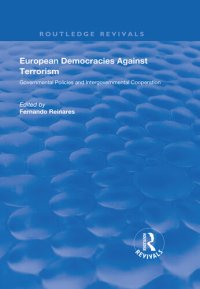 cover of the book European Democracies Against Terrorism: Governmental Policies and Intergovernmental Cooperation