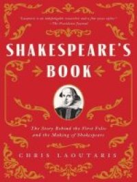 cover of the book Shakespeare's Book: The Story Behind the First Folio and the Making of Shakespeare