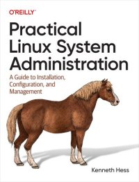 cover of the book Practical Linux System Administration: A Guide to Installation, Configuration, and Management