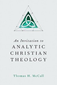 cover of the book An Invitation to Analytic Christian Theology