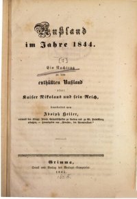 cover of the book Rußland im Jahre 1844 / Ein Nach trag zu dem Das enthüllte Russland oder Kaiser Nikolaus und sein Reich