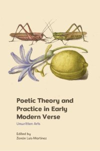 cover of the book Poetic Theory and Practice in Early Modern Verse: Unwritten Arts