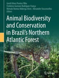 cover of the book Animal Biodiversity and Conservation in Brazil's Northern Atlantic Forest