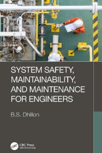 cover of the book System Safety, Maintainability, and Maintenance for Engineers