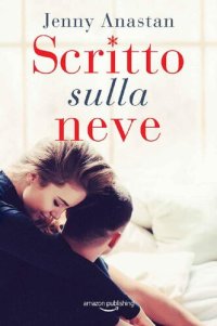 cover of the book Scritto sulla neve (Italian Edition)