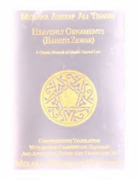 cover of the book Heavenly Ornaments: A Classic Manual of Islamic Sacred Law (Bahishti Zewar / Bihishti Zevar)