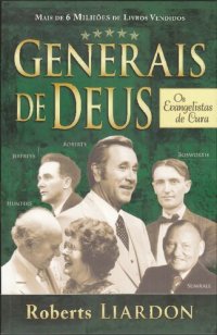 cover of the book Generais de Deus - Evangelistas de Cura