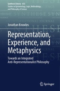 cover of the book Representation, Experience, and Metaphysics: Towards an Integrated Anti-Representationalist Philosophy