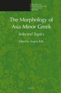 cover of the book The Morphology of Asia Minor Greek: Selected Topics