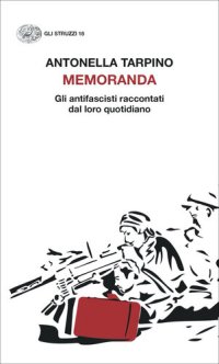 cover of the book Memoranda. Gli antifascisti raccontati dal loro quotidiano