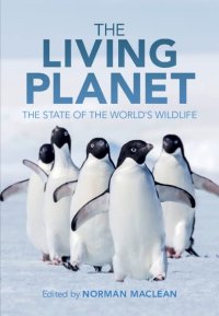 cover of the book The Living Planet: The State of the World's Wildlife