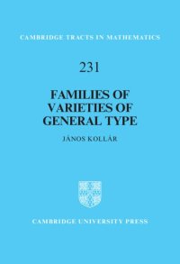 cover of the book Families of Varieties of General Type