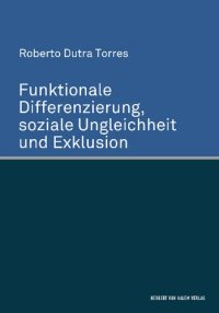 cover of the book Funktionale Differenzierung, soziale Ungleichheit und Exklusion