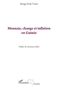 cover of the book Monnaie, change et inflation en Guinée