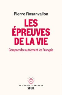 cover of the book Les épreuves de la vie : Comprendre autrement les Français