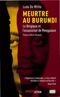 cover of the book Meurtre au Burundi: La Belgique et l'assassinat de Rwagasore