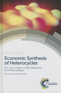 cover of the book Economic Synthesis of Heterocycles: Zinc, Iron, Copper, Cobalt, Manganese and Nickel Catalysts