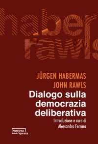 cover of the book Dialogo sulla democrazia deliberativa