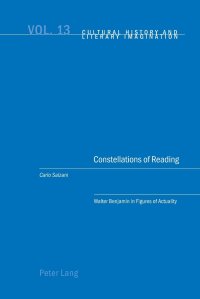 cover of the book Constellations of Reading: Walter Benjamin in Figures of Actuality