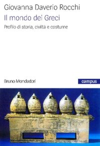 cover of the book Il mondo dei Greci. Profilo di storia, civiltà e costume