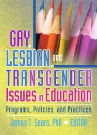 cover of the book Gay, Lesbian, and Transgender Issues in Education: Programs, Policies, and Practices