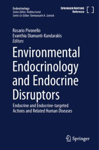 cover of the book Environmental Endocrinology and Endocrine Disruptors: Endocrine and Endocrine-targeted Actions and Related Human Diseases