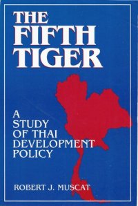 cover of the book The Fifth Tiger. A Study of Thai Development Policy