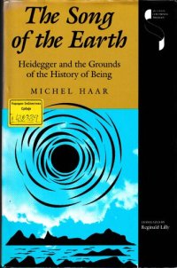 cover of the book The Song of the Earth : Heidegger and the Grounds of the History of Being