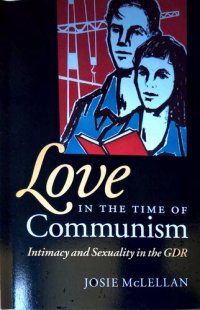 cover of the book Love in the Time of Communism