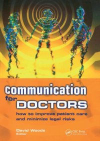 cover of the book Communication for Doctors: How to Improve Patient Care and Minimize Legal Risks