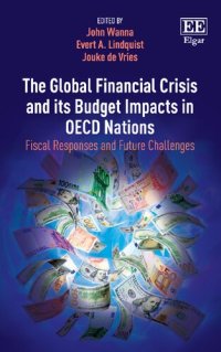 cover of the book The Global Financial Crisis and its Budget Impacts in OECD Nations: Fiscal Responses and Future Challenges