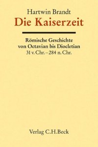 cover of the book Die Kaiserzeit: Römische Geschichte von Octavian bis Diocletian