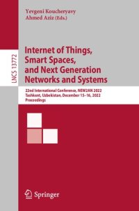 cover of the book Internet of Things, Smart Spaces, and Next Generation Networks and Systems: 22nd International Conference, NEW2AN 2022 Tashkent, Uzbekistan, December 15–16, 2022 Proceedings