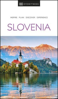 cover of the book DK Eyewitness Slovenia (Travel Guide)