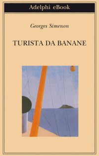 cover of the book Turista da banane o Le domeniche di Tahiti