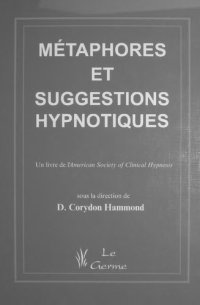 cover of the book Metaphores et suggestions hypnotiques: Un livre de l'American Society of Clinical Hypnosis